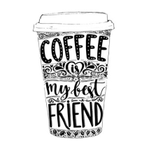 Naklejki Coffee is my best friend. Fun quote, vector lettering in tall coffee mug. Take away cafe poster, t-shirt for caffeine addicts. Vector design