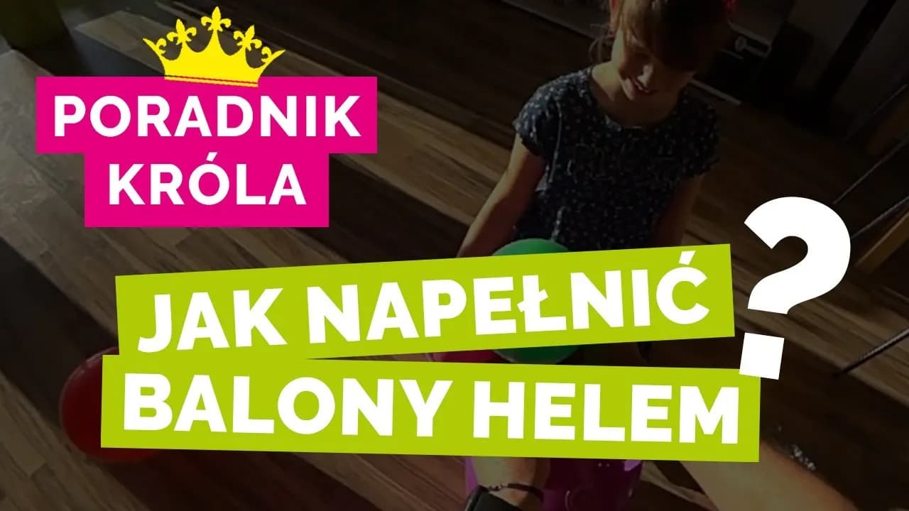 Gdzie napompować balony helem i uniknąć ich pęknięcia?