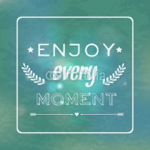 Naklejki Vector motivational retro card "Enjoy every moment"
