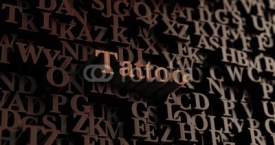 Tattoo - Wooden 3D rendered letters/message.  Can be used for an online banner ad or a print postcard.
