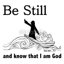 Naklejki Be still and know that I am God in Christianity Bible verse Psalm 46