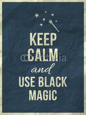 Keep calm and use black magic quote on crumpled paper texture