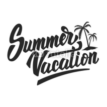 Naklejki Summer vacation. Hand drawn lettering phrase isolated on white background. Design element for poster, flyer. Vector illustration