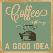 Retro Coffee is always a good idea sign