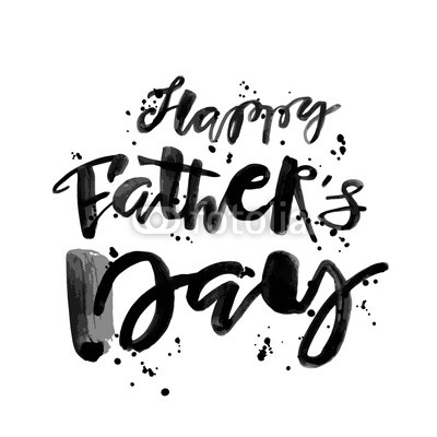 Fathers day concept hand lettering motivation poster.