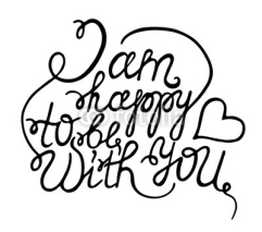 Fototapety Hand drawn typography poster. Romantic quote "I am happy to be w