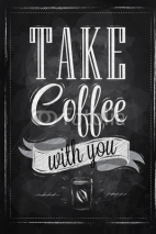 Fototapety Poster lettering take coffee with you chalk