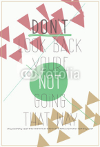 Fototapety Modern poster. Don`t look back you`re not going that way