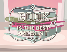 Book is the best present. Vector illustration.