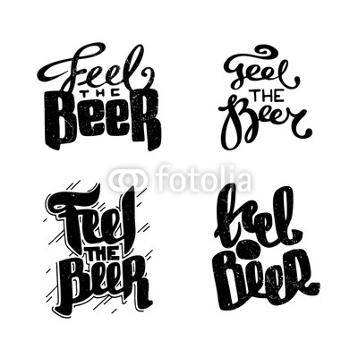 Set of hand drawn handmade monochrome lettering beer badges. Text: Feel the beer. Logo templates and design elements for bar, pub, menu, store, beer house, brew company, restaurant