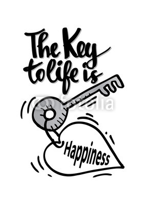 The key to life is happiness.  Quotes motivation.
