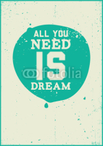 Obrazy i plakaty All you need is dream
