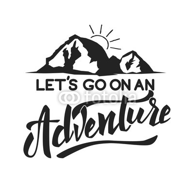 Lets go on an adventure hand drawn lettering motivation phrase. Mountain icon. Vector illustration.