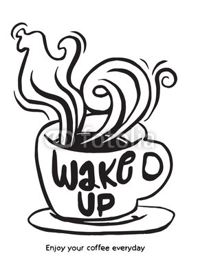 wake up.Lettering on coffee cup shape set. Modern calligraphy 