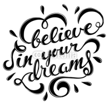 Naklejki Believe in your dreams