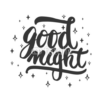 Good night - hand drawn lettering phrase isolated on the white background. Fun brush ink inscription for photo overlays, greeting card or t-shirt print, poster design.