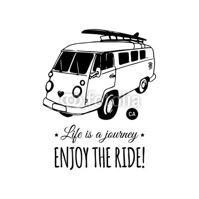 Life Is a journey, enjoy the ride vector typographic poster. Hand drawn surfing bus sketch. Beach minivan illustration.