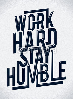 Work hard stay humble typography vector illustration.