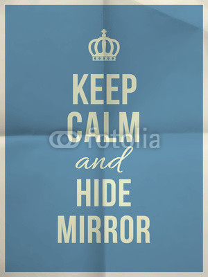 Keep calm hide mirror quote on folded in four paper texture