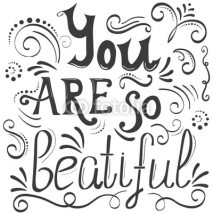 Fototapety Typography poster with inscription You are so beautiful. Hand drawn lettering phrase.