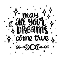 Fototapety Hand-drawn card with inscription "May all your dreams come true", stars, moon, arrows, drawn in ink  in a trendy calligraphic style. 