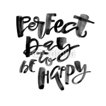 Naklejki Perfect day to be happy.